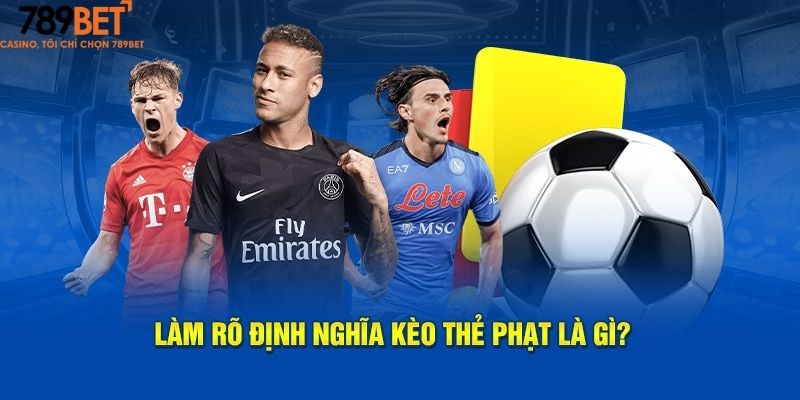 Kèo thẻ phạt là loại hình gì?