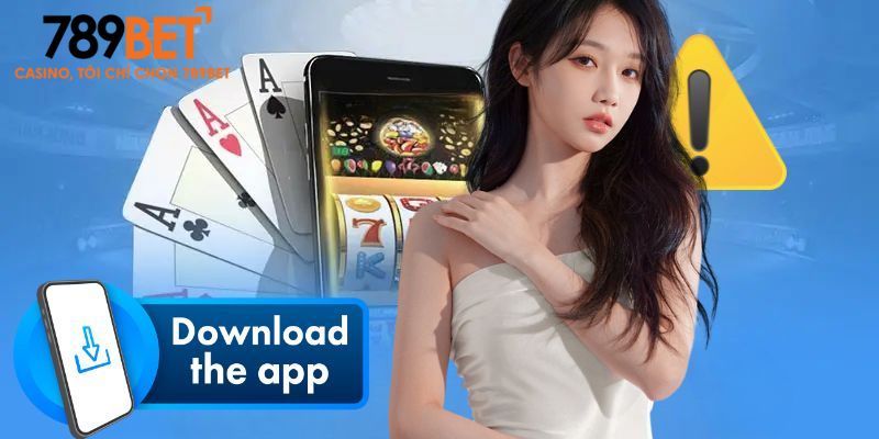 Chú ý quan trọng khi thực hiện cài đặt app của nhà cái